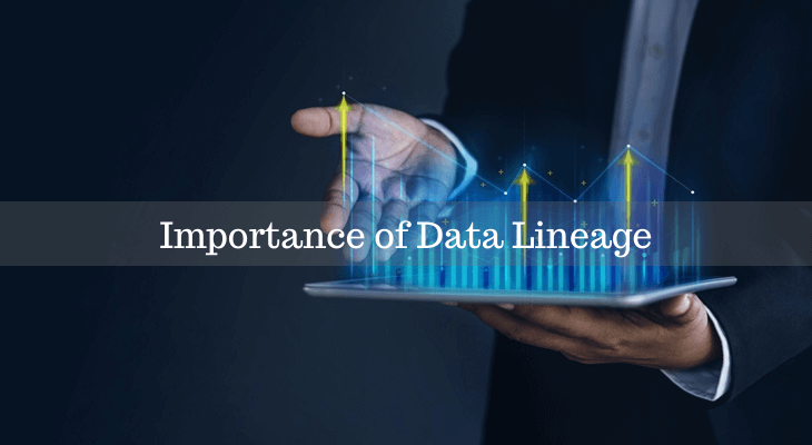 7 Points Of Importance Of Data Lineage 