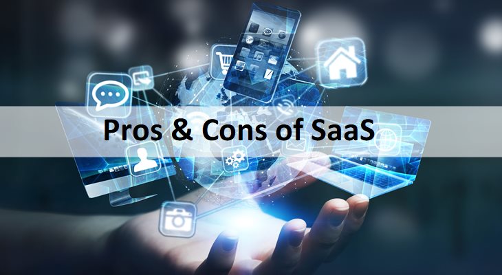 What are the Pros and Cons of SaaS?