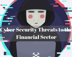 Cyber Security Threats to the Financial Sector