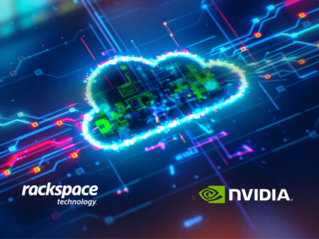 Rackspace Technology Launches On-Demand GPU-as-a-Service Powered by NVIDIA Accelerated Computing