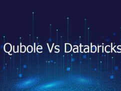 Qubole Vs DataBricks Top Differentiating factors