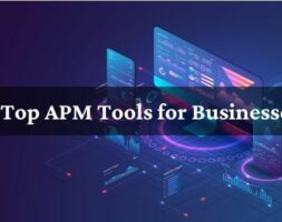 Top APM Tools for Businesses