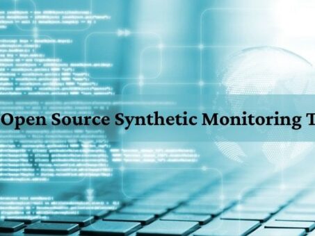 Top Open Source Synthetic Monitoring Tools