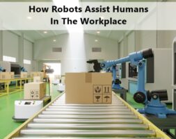 How Robots Assist Humans In Challenging Workplaces